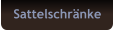 Sattelschränke